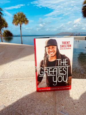 The Greatest You by Trent Shelton
